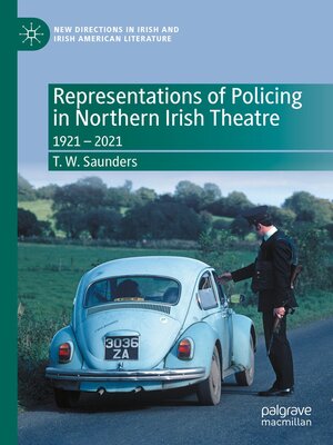 cover image of Representations of Policing in Northern Irish Theatre 1921 – 2021